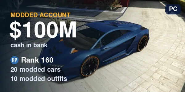 GTA V Modded Account - 100M Cash / RP 160 / 20 Modded Cars / 10 Modded Outfits - PC